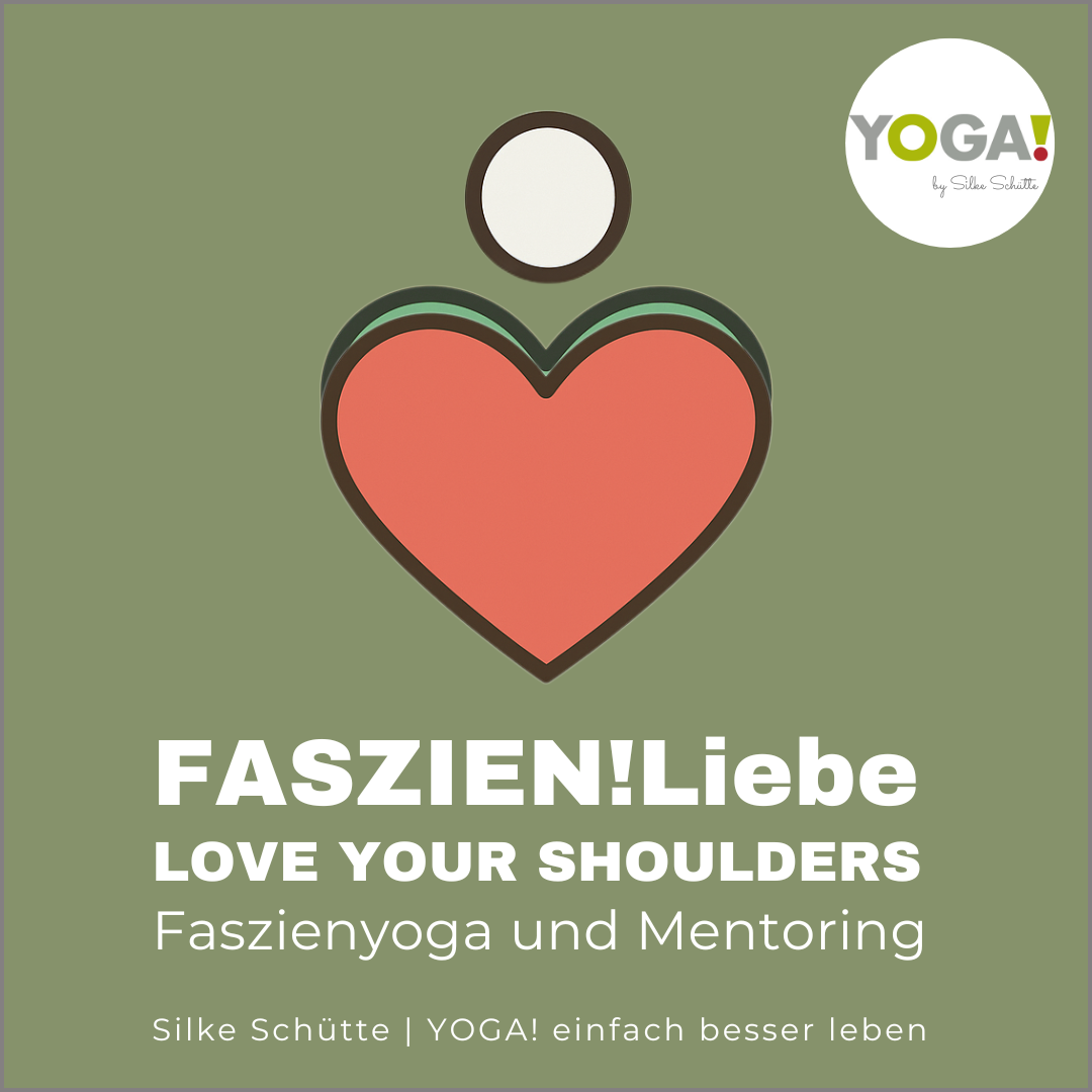 Faszienliebe Love your Shoulders Kurs Faszienyoga und Mentoring 8 Wochen